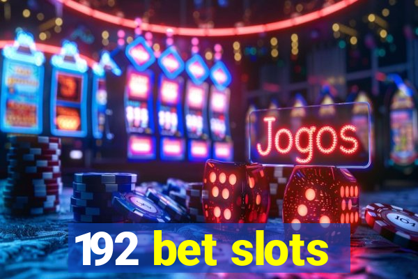 192 bet slots